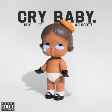 Cry Baby ft. AJ Scott