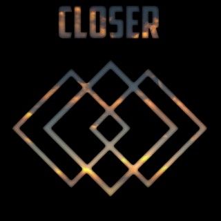 005 - Closer