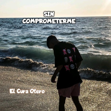 Sin Comprometerme | Boomplay Music