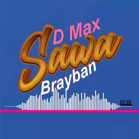 Sawa ft. Brayban | Boomplay Music