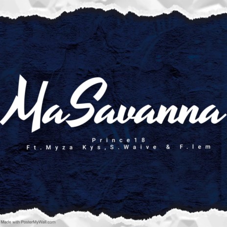 MaSavanna ft. Myza Keys, S.Waive & F.lem