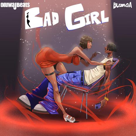 BAD Girl ft. Buzaga | Boomplay Music