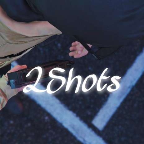 2Shots | Boomplay Music