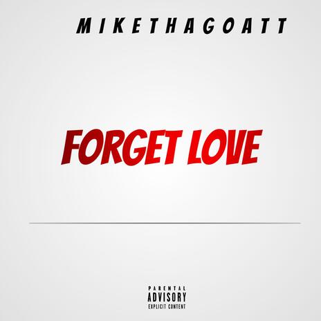 Forget Love | Boomplay Music