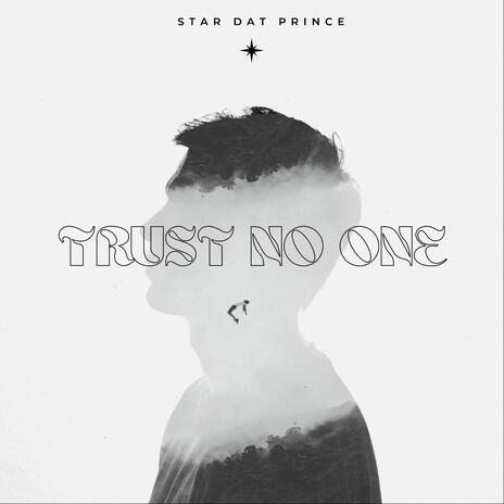 TRUST NO ONE | Boomplay Music