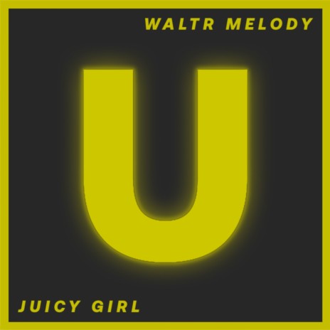 Juicy Girl (Original Mix)