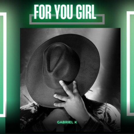 For You Girl | Boomplay Music