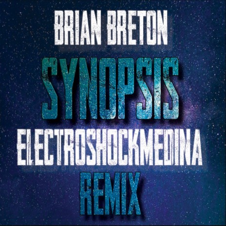 Brian Breton (Synopsis) (ElectroShockMedina Remix) | Boomplay Music