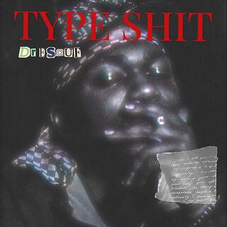 TYPE SHIT