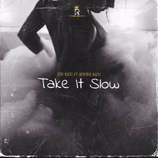 Take It Slow