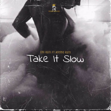 Take It Slow ft. Eni Kuti