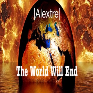 The World Will End