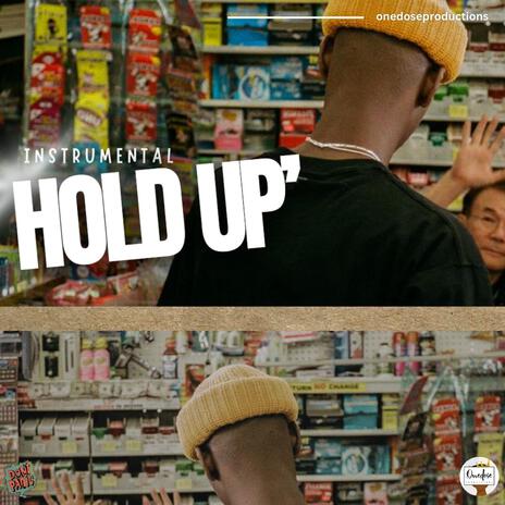 Hold Up' | Boomplay Music