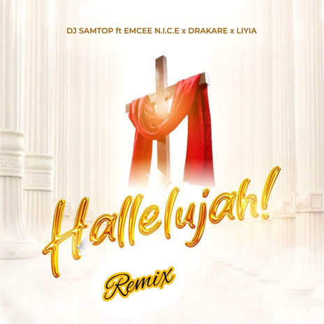 Hallelujah (Remix) ft. Emcee N.I.C.E., Liyia, Drakare & Olasunkanmi | Boomplay Music