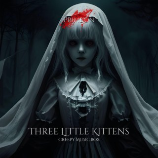 Three Little Kittens (Creepy Music Box)