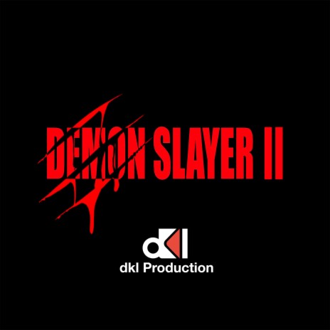 Demon Slayer II | Boomplay Music