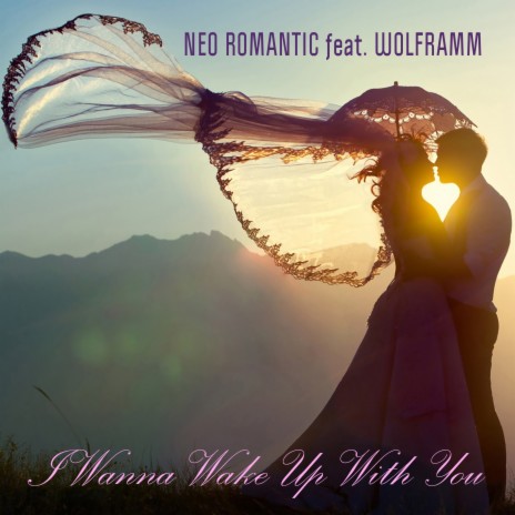 I wanna wake up with you (Original Mix) ft. Wolframm | Boomplay Music