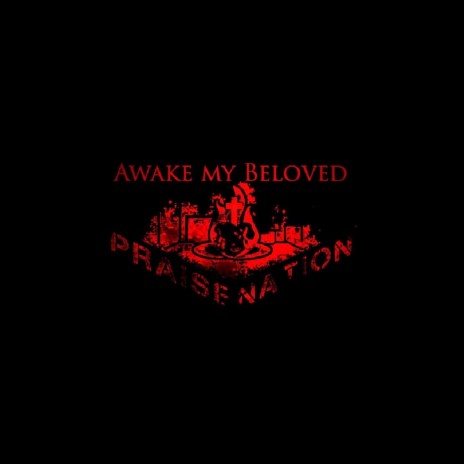 Awake My Beloved | Boomplay Music