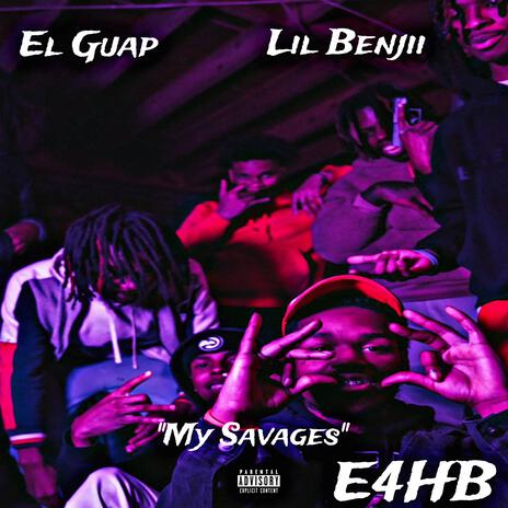 My Savages ft. El Guap | Boomplay Music