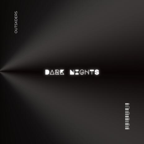 Dark Nights | Boomplay Music