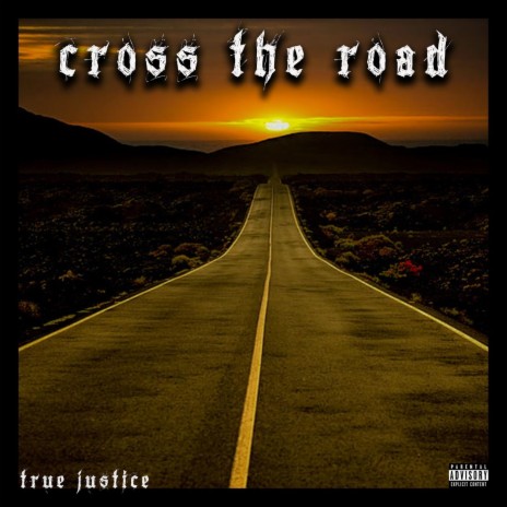 Cross the Road | Boomplay Music