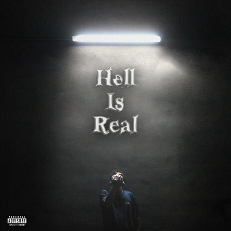 Hell Is Real ft. Whosdatkid? | Boomplay Music