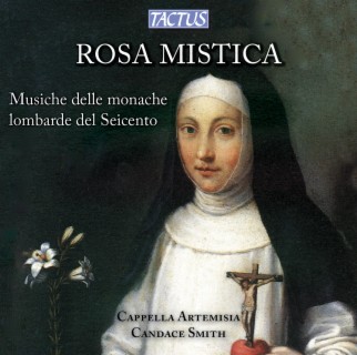 Rosa Mistica - Musiche delle monache lombarde del Seicento