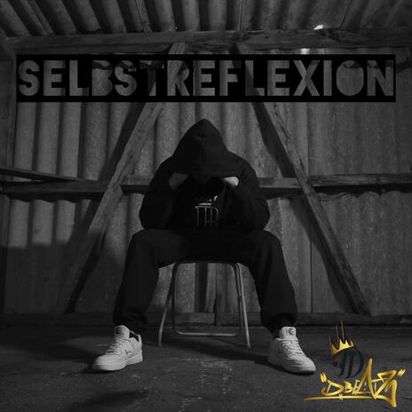 Selbstreflexion ft. DBeatz | Boomplay Music