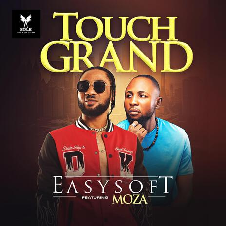 Touch Grand ft. Moza | Boomplay Music