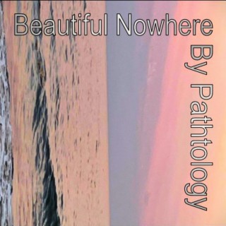 Beautiful Nowhere (Delux Edition/Added Tracks)