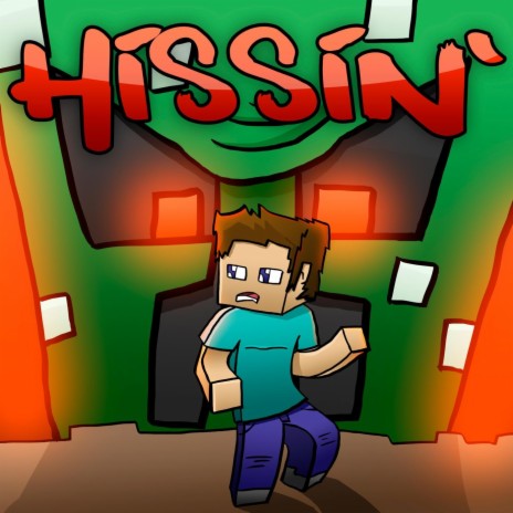 Hissin: A Minecraft Parody of Whistle | Boomplay Music