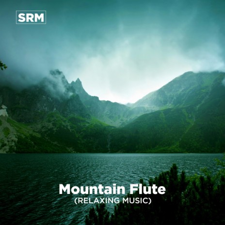 Mountain Flute (Relaxing Music) | Boomplay Music
