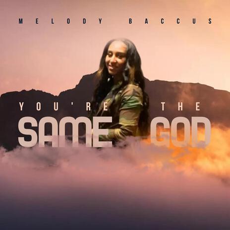 You're The Same God | Boomplay Music