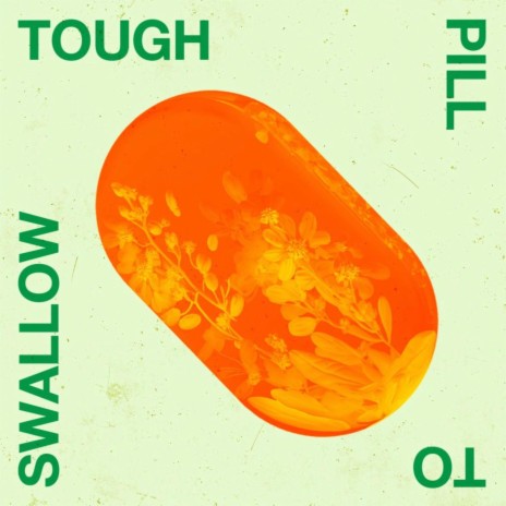 Tough Pill to Swallow | Boomplay Music