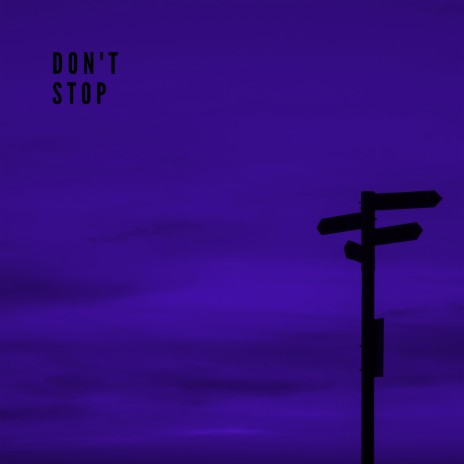 Don't Stop | Boomplay Music