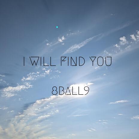 I WILL FIND YOU | Boomplay Music