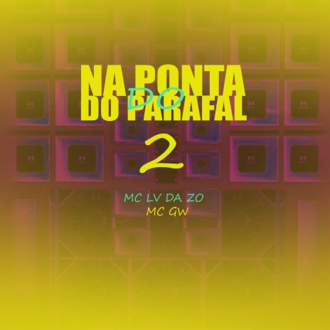 Na Ponta do Parafal 2 ft. Mc Gw | Boomplay Music