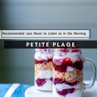 Recommended Jazz Music to Listen to in the Morning