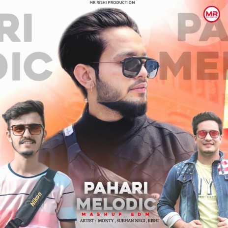 Pahari Melodic Mashup EDM ft. Shubhan Negi & Rishi | Boomplay Music