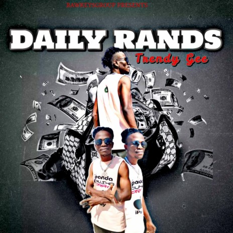 Daily Rands ft. Trendy Gee | Boomplay Music