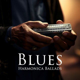 Blues Harmonica Ballads: Melodic Soul Serenades