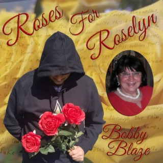 Roses For Roselyn