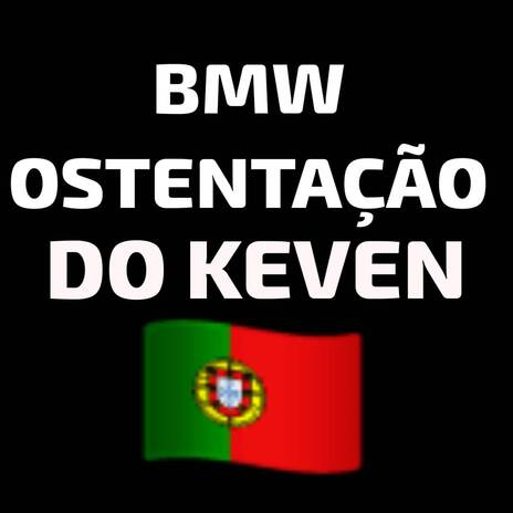 BMW Ostentação do Keven | Boomplay Music