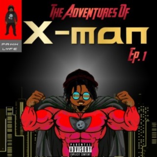The Adventures of XMan Ep. 1