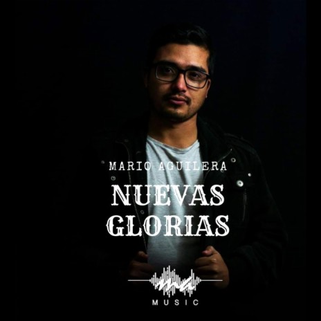 Nuevas Glorias | Boomplay Music