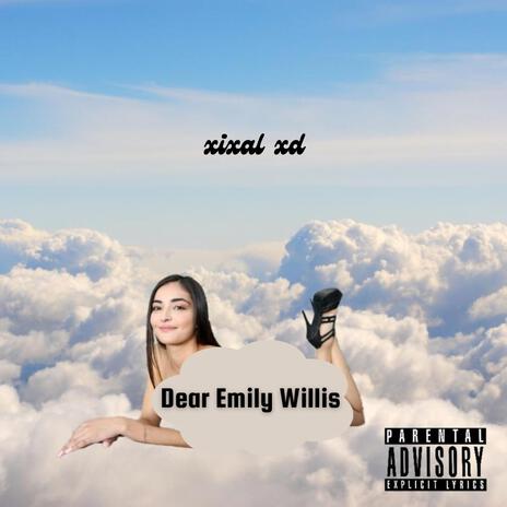 Dear Emily Willis III | Boomplay Music