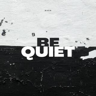 Be Quiet