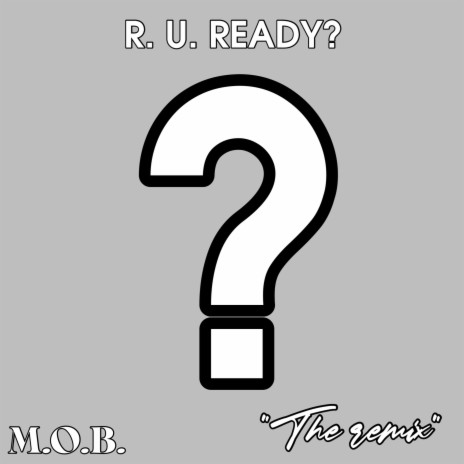 R. U. READY (Remix) | Boomplay Music