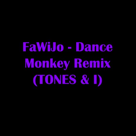 Dance Monkey Remix (Tones and I) | Boomplay Music