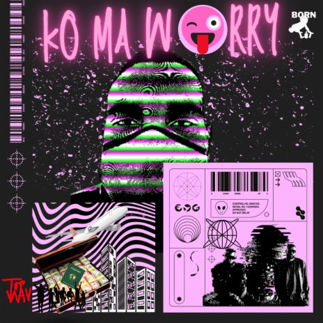 Ko Ma Worry | Boomplay Music